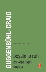 Boşalmış Ruh - Psikopatlığın Doğası / The Emptied Soul - On the Nature of the Psychopath