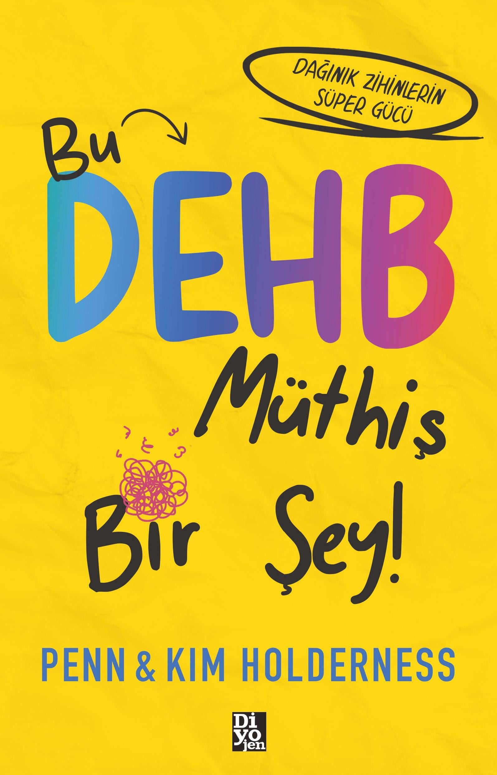 Bu DEHB Müthiş Bir Şey!