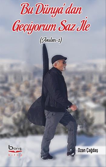 Bu Dünya’dan Geçiyorum Saz İle