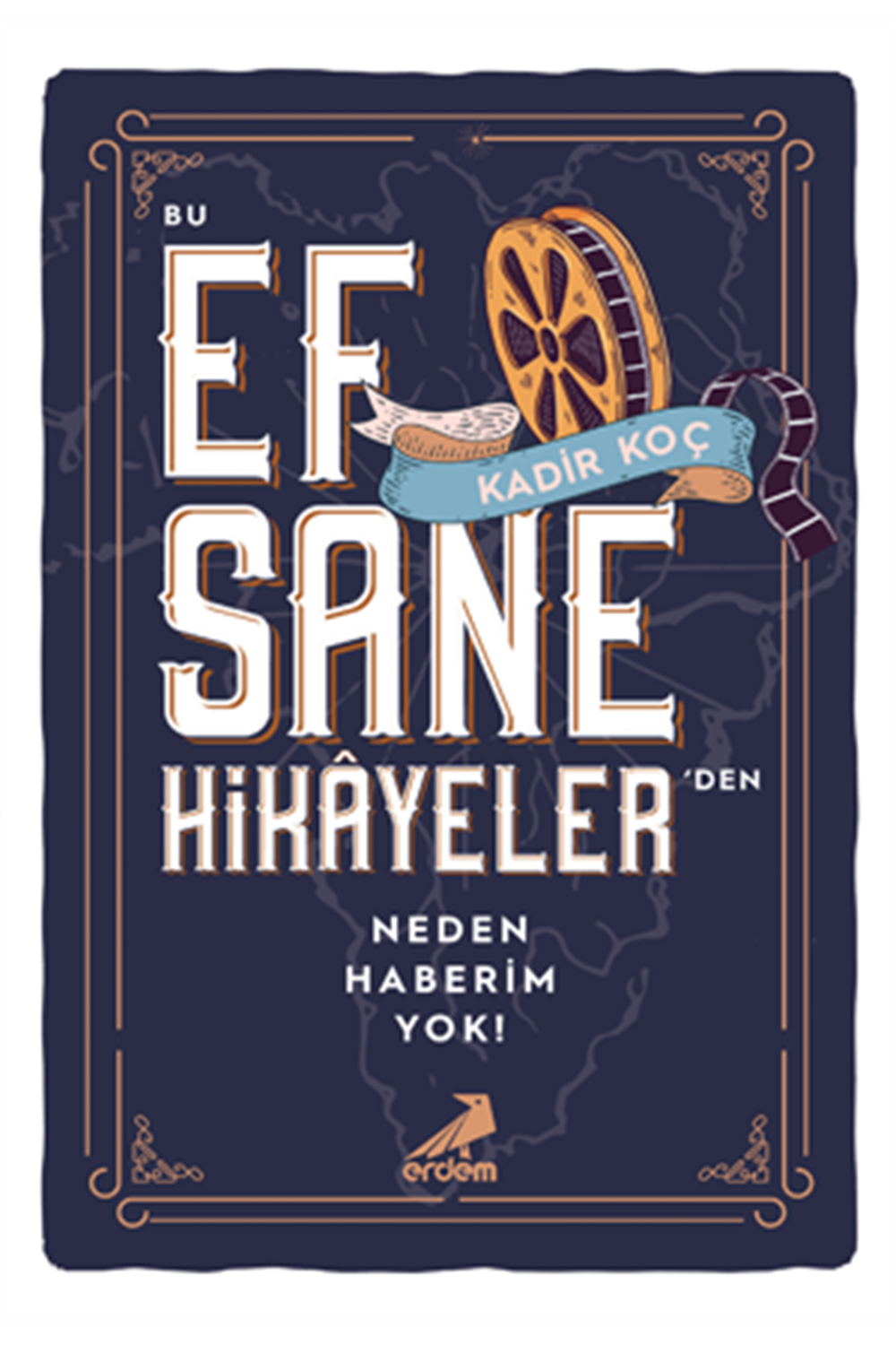 Bu Efsane Hikayelerden Neden Haberim Yok
