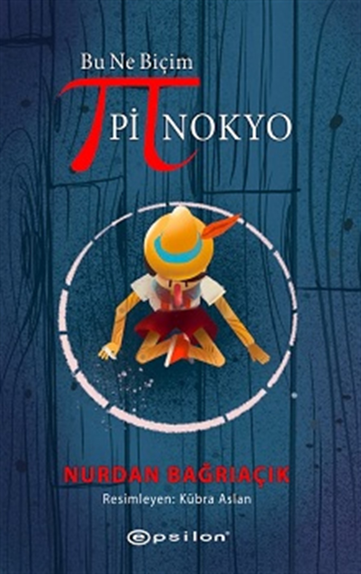 Bu Ne Biçim Pinokyo (Ciltli)