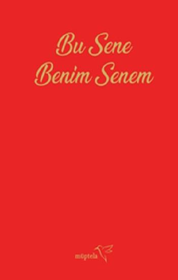 Bu Sene Benim Senem Ajandası (Ciltli)