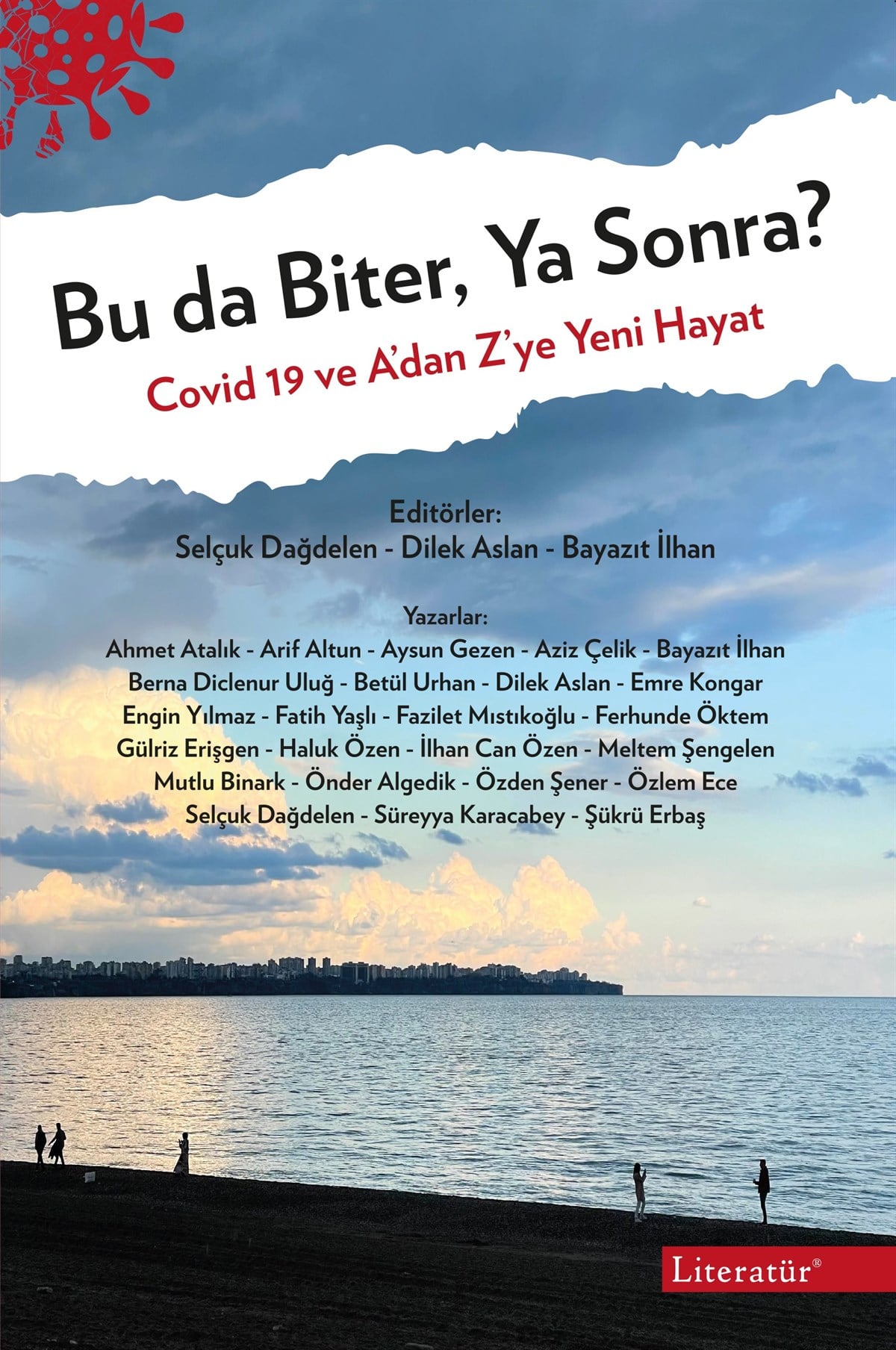 Bu da Biter, Ya Sonra? - Covid 19 ve A’dan Z’ye Yeni Hayat