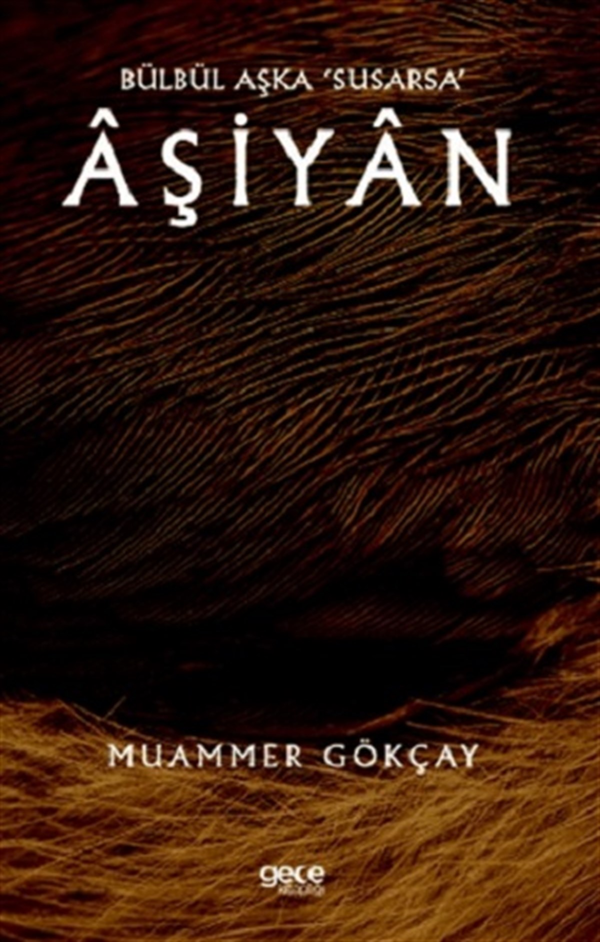 Bülbül Aşka ‘Susarsa’ Aşiyan