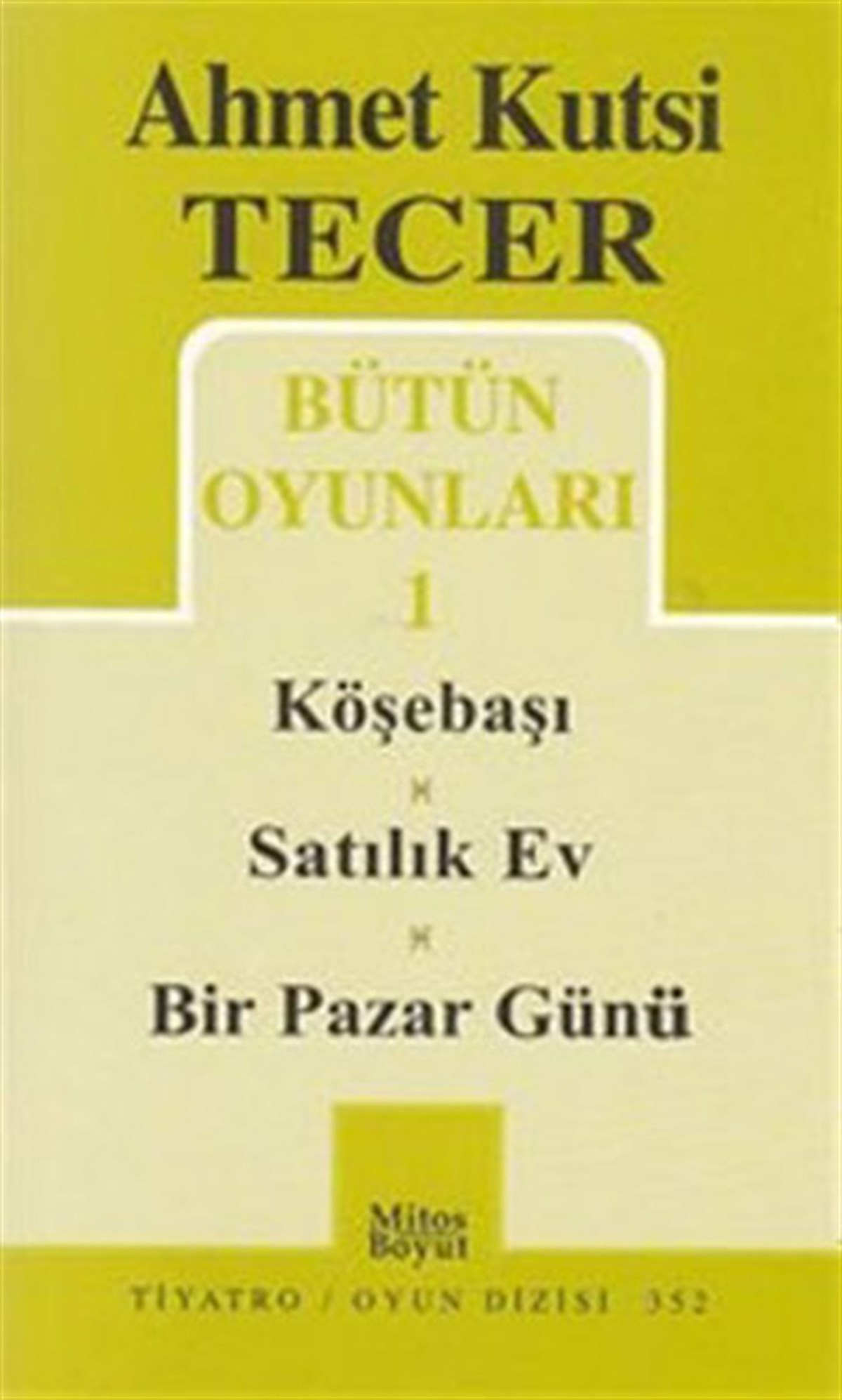 Bütün Oyunları 1 - Köşebaşı-Satılık Ev-Bir Pazar Günü