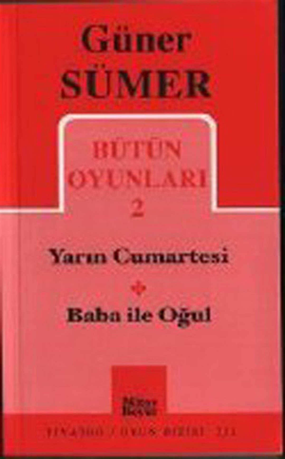 Bütün Oyunları 2 / Yarın Cumartesi- Baba ile Oğul