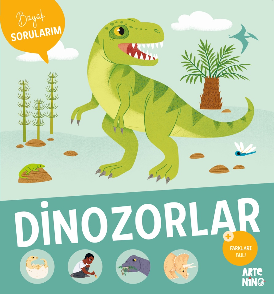 Büyük Sorularım - Dinozorlar