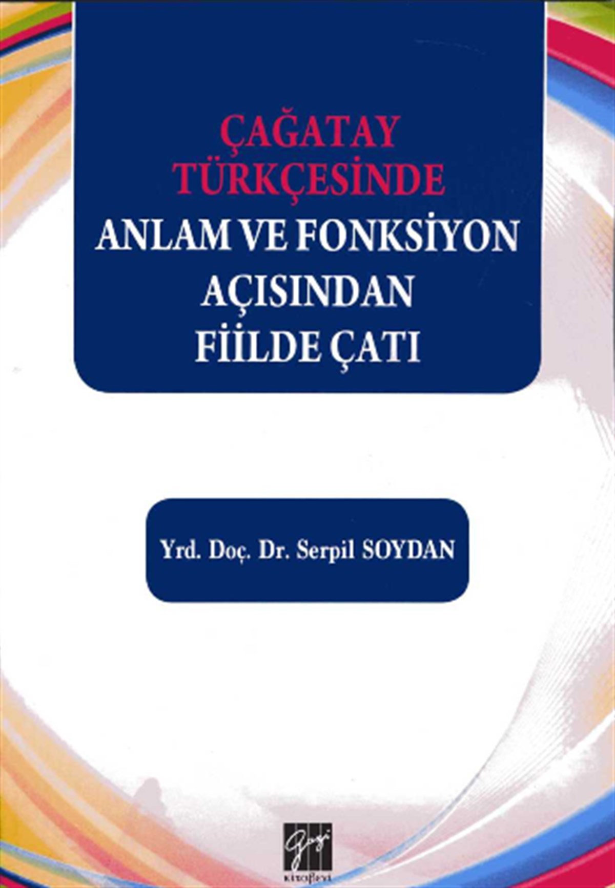 Çağatay Türkçesinde Anlam ve Fonksiyon Açısından Fiilde Çatı
