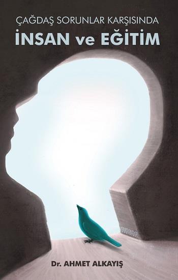 Çağdaş Sorunlar Karşısında İnsan Ve Eğitim