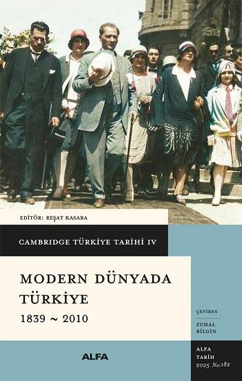 Cambridge Türkiye Tarihi 4 - Modern Dünyada Türkiye 1839-2010