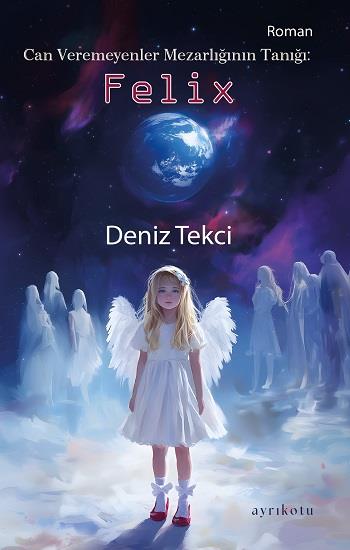 Can Veremeyenler Mezarlığının Tanığı: Felix