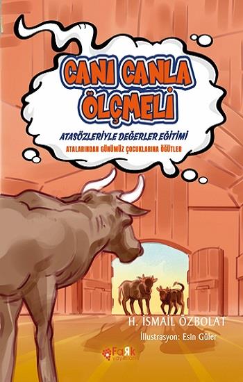 Canı Canla Ölçmeli (Atasözleriyle Değerler Eğitimi)