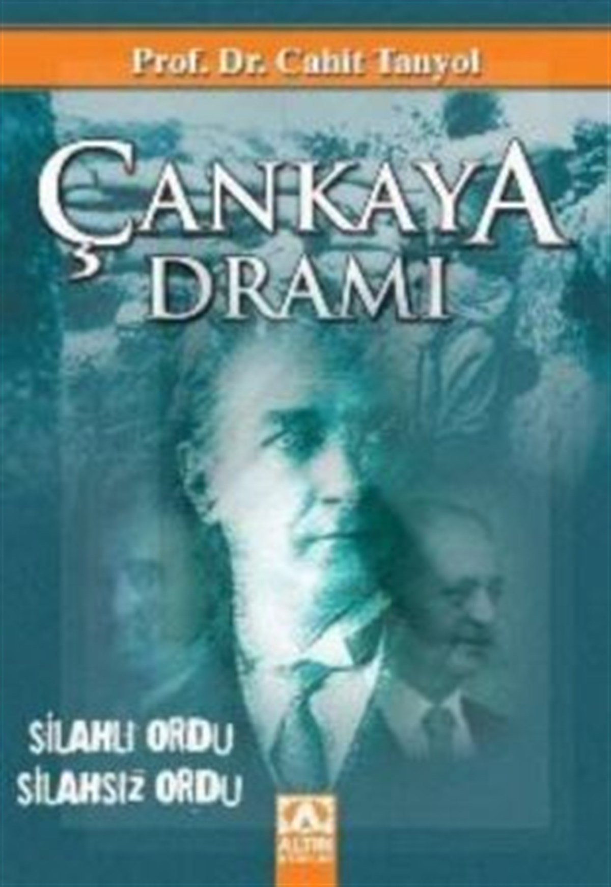 Çankaya Dramı Silahlı Ordu / Silahsız Ordu