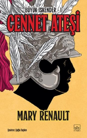 Cennet Ateşi / Büyük İskender 1. Kitap