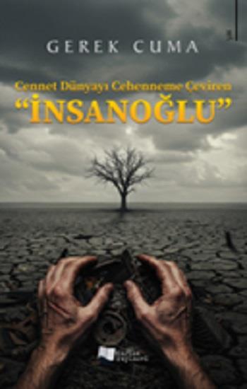 Cennet Dünyayı Cehenneme Çeviren 