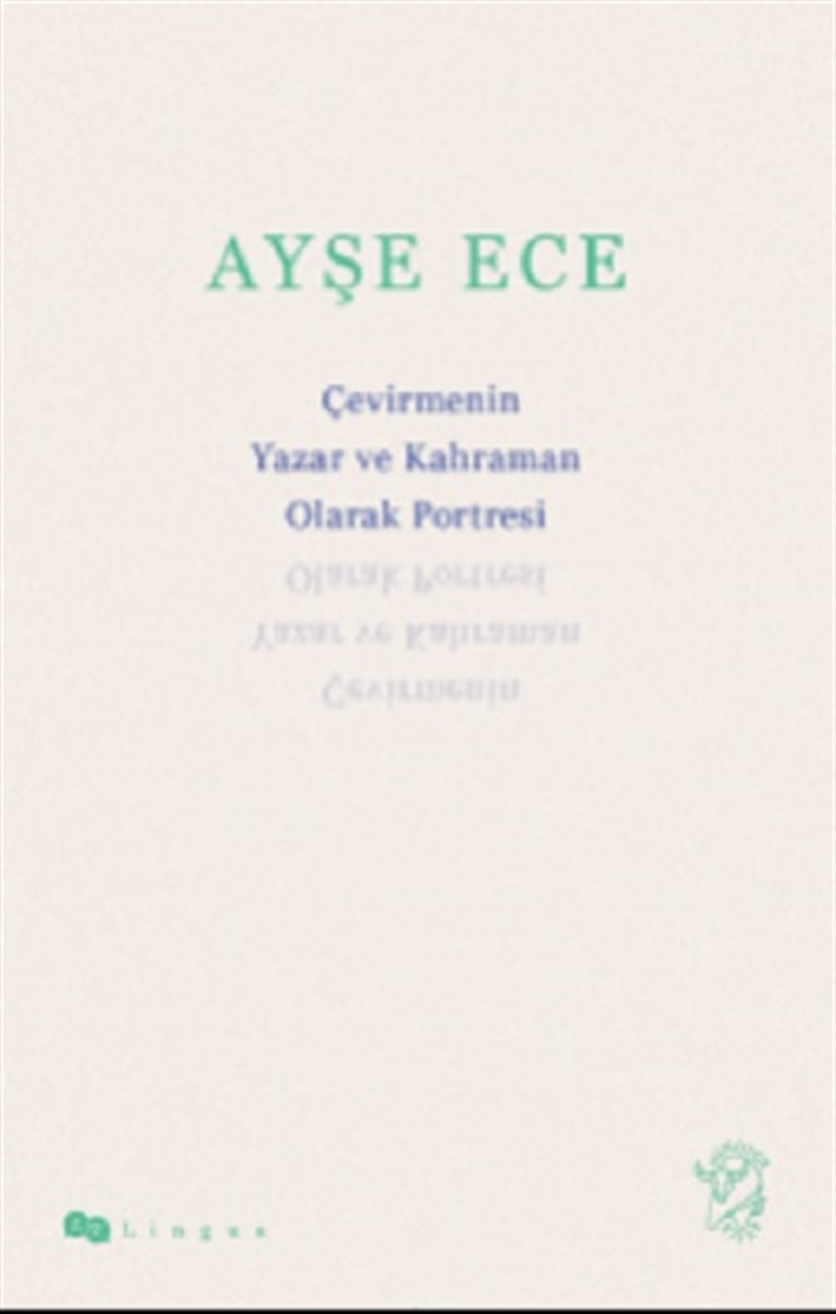 Çevirmenin Yazar ve Kahraman Olarak Portresi