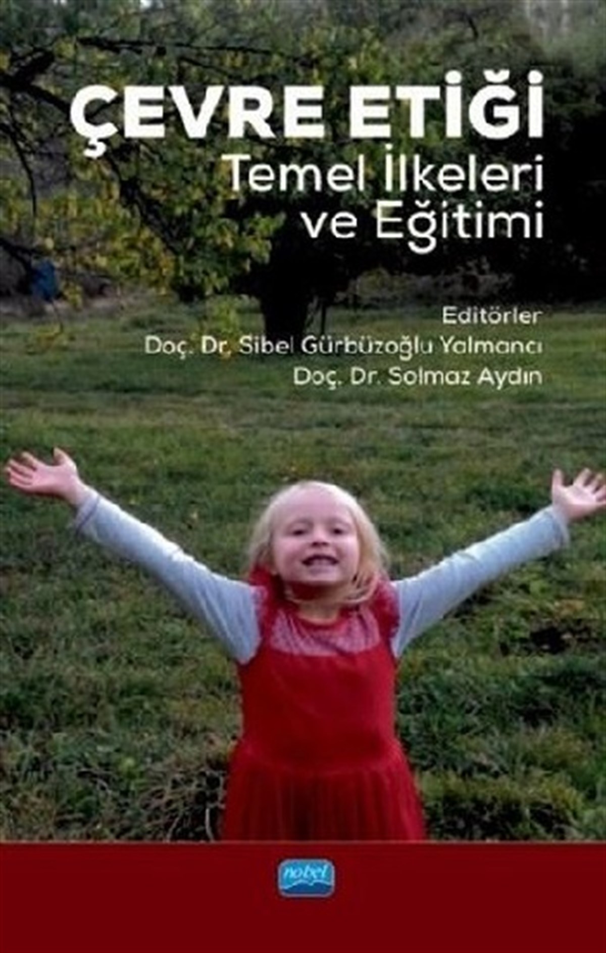 Çevre Etiği Temel İlkeleri ve Eğitimi