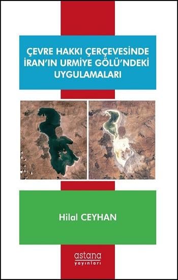 Çevre Hakkı Çerçevesinde İran’ın Urmiye Gölü’ndeki Uygulamaları