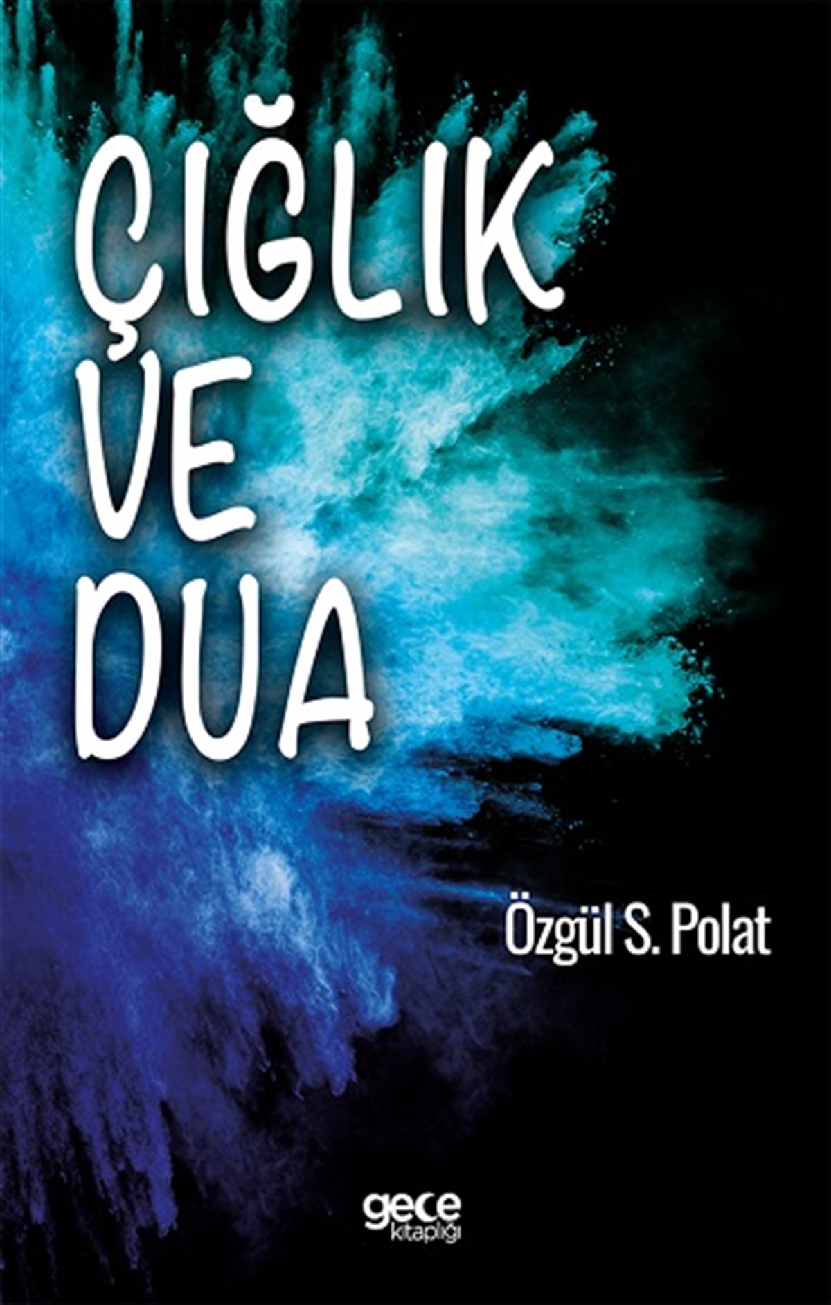 Çiğlik Ve Dua