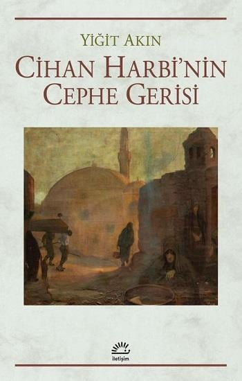 Cihan Harbi’nin Cephe Gerisi