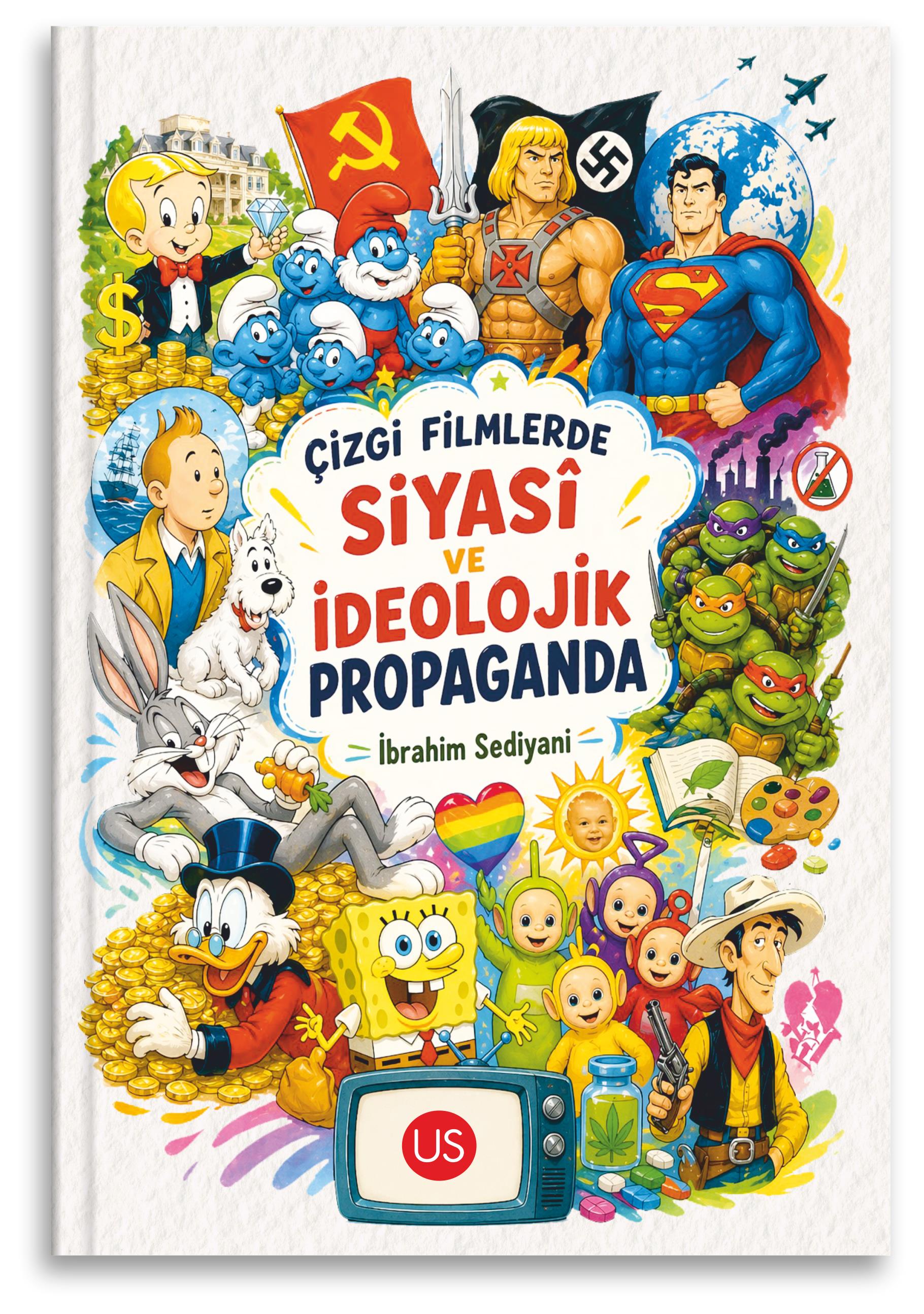 Çizgi Filmlerde Siyasî ve İdeolojik Propaganda