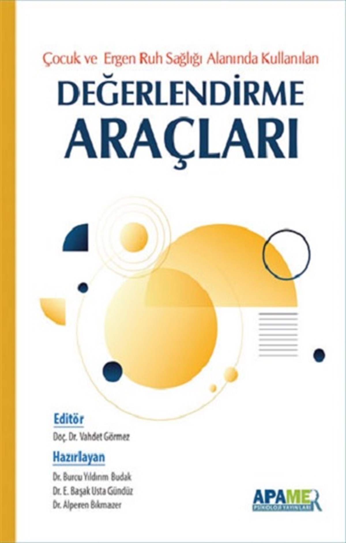 Çocuk Ergen Ruh Sağlığı Alanında Kullanılan Değerlendirme  Araçları