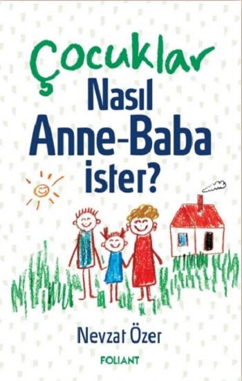 Çocuklar Nasıl Anne-Baba İster?