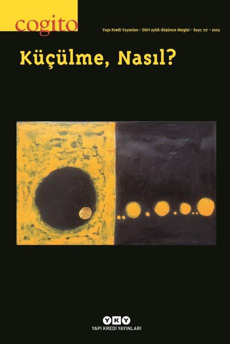 Cogito – 117 / Küçülme, Nasıl?