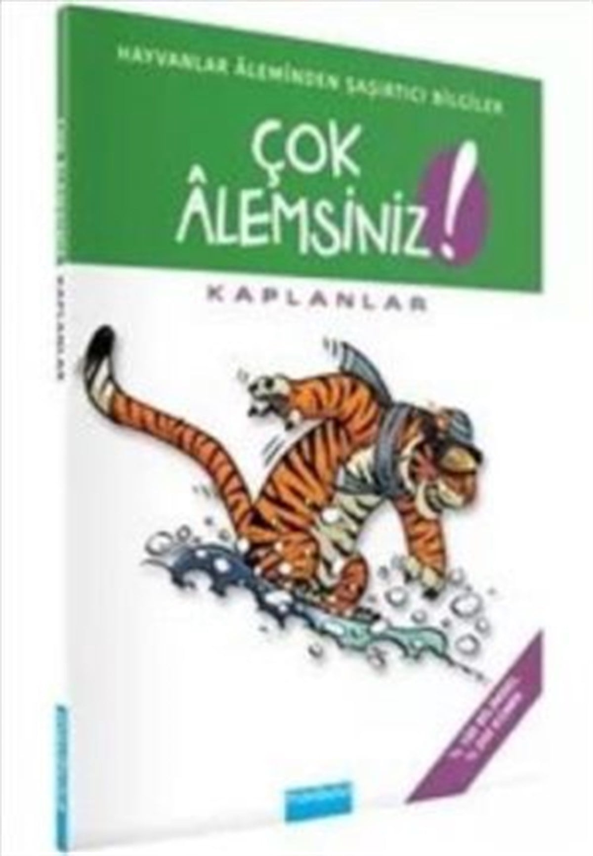 Çok Alemsiniz! - Kaplanlar