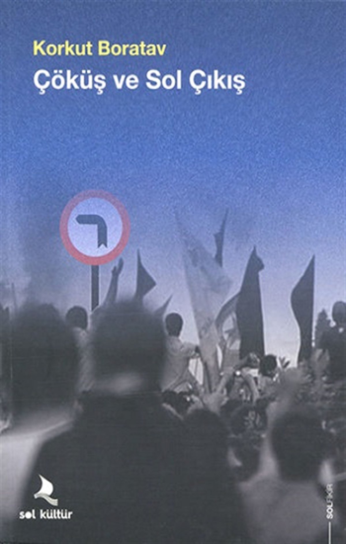 Çöküş ve Sol Çıkış