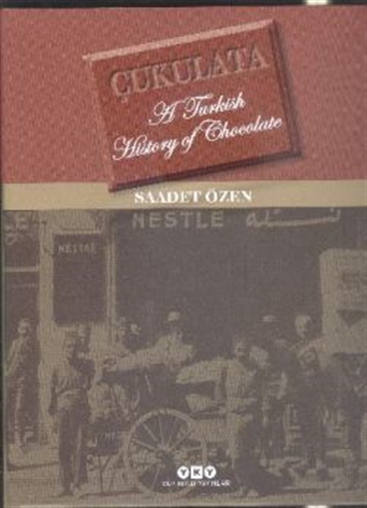 Çukulata, A Turkish History Of Chocolate
