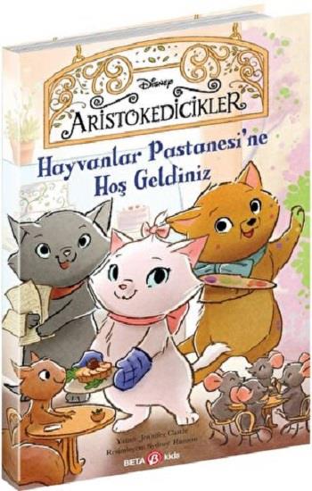 DISNEY -ARİSTOKEDİCİKLER HAYVANLAR PASTANESİNE HOŞ GELDİNİZ