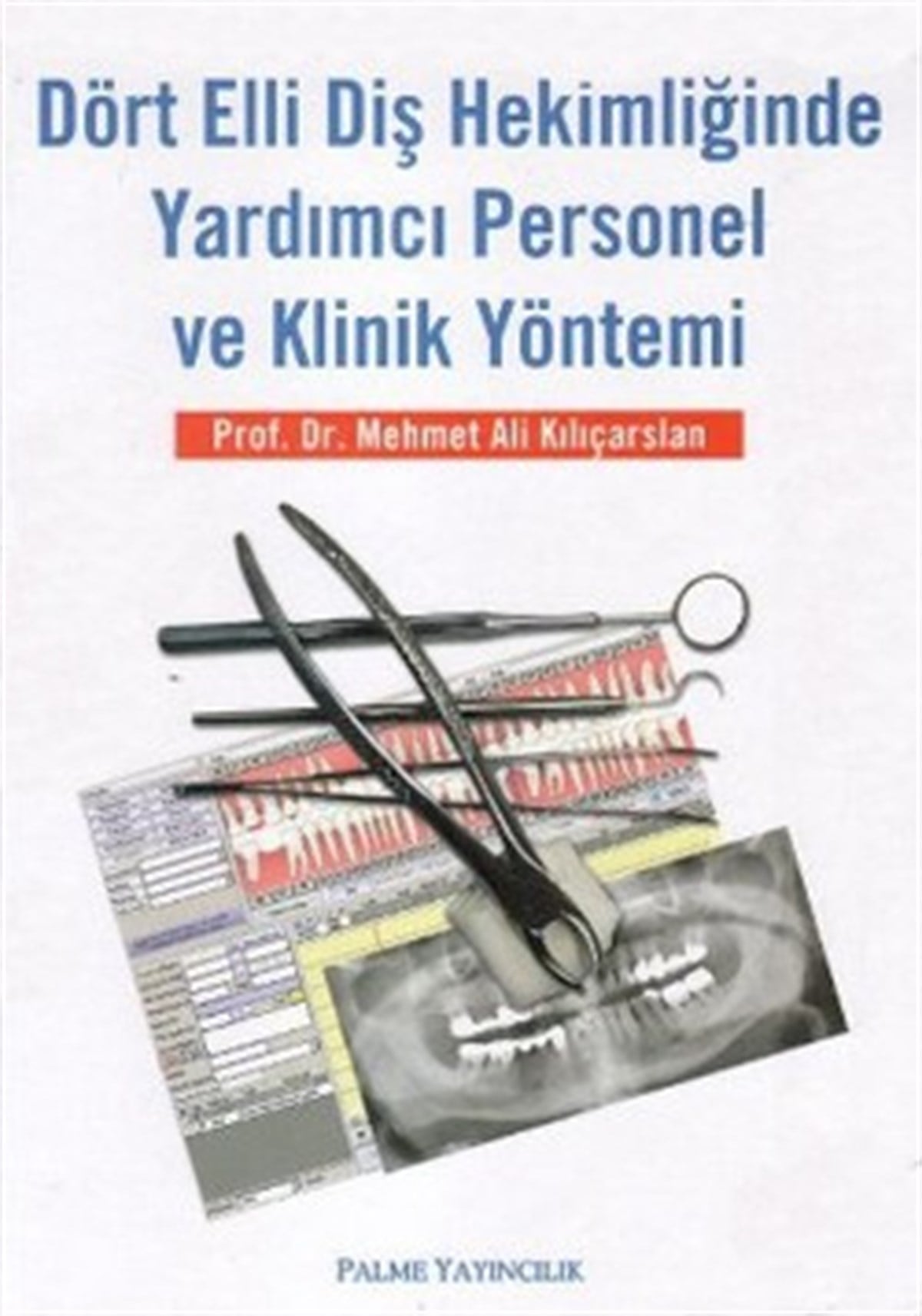 DÖRT ELLİ DİŞ HEKİMLİĞİNDE YARDIMCI PERSONEL VE KLİN. YÖNT.