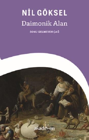 Daimonik Alan: Sonu Gelmeyen Çağ