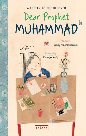 Dear Prophet Muhammad – A Letter To The Beloved (Ciltli)