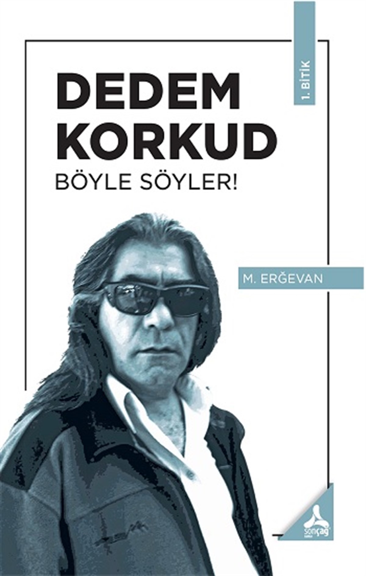 Dedem Korkud Böyle Söyler!