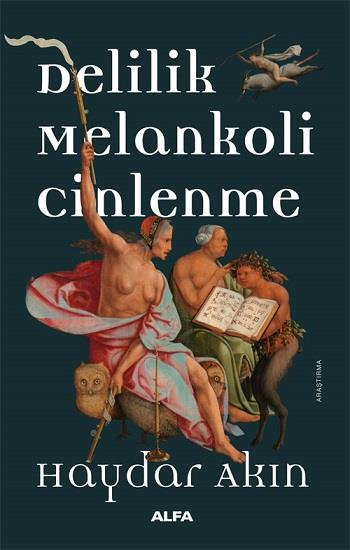 Delilik Melankoli  Cinlenme