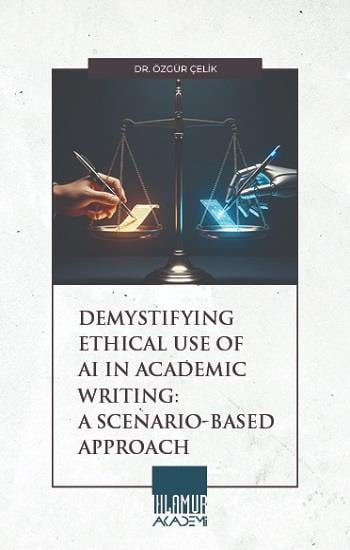Demystifying Ethical Use Of Ai In Academic Writing: A Scenario-Based Approach