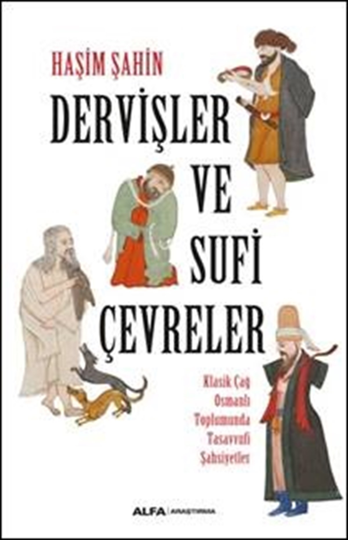 Dervişler ve Sufi Çevreler