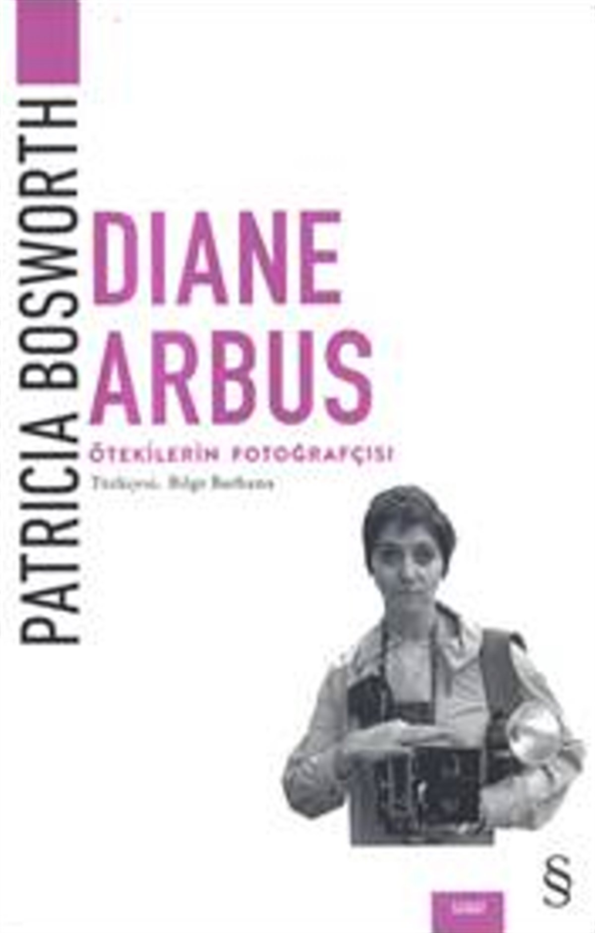 Diane Arbus Ötekilerin Fotoğrafçısı