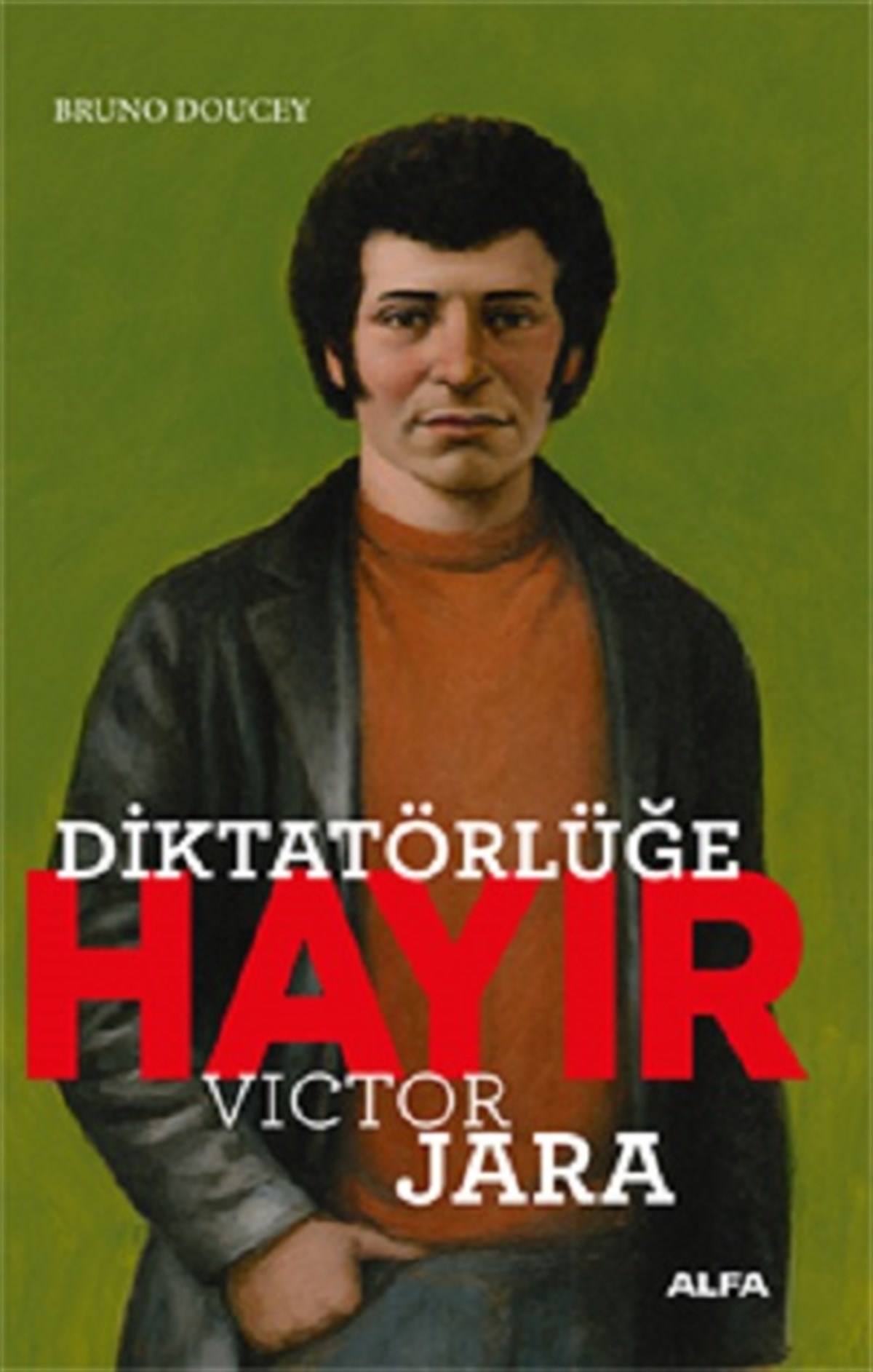 Diktatörlüğe  Hayır - Victor Jara