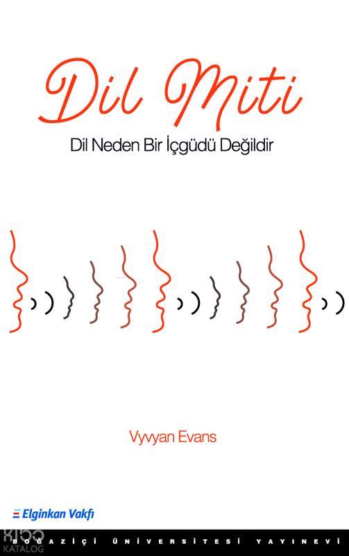 Dil Miti; Dil Neden Bir İçgüdü Değildir