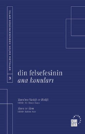 Din Felsefesinin Ana Konuları - İslam Düşüncesinden Seçme Metinler 3