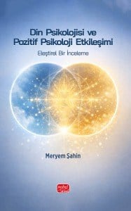 Din Psikolojisi Ve Pozitif Psikoloji Etkileşimi