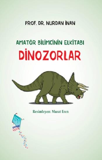 Dinozorlar-Amatör Bilimcinin Elkitabı