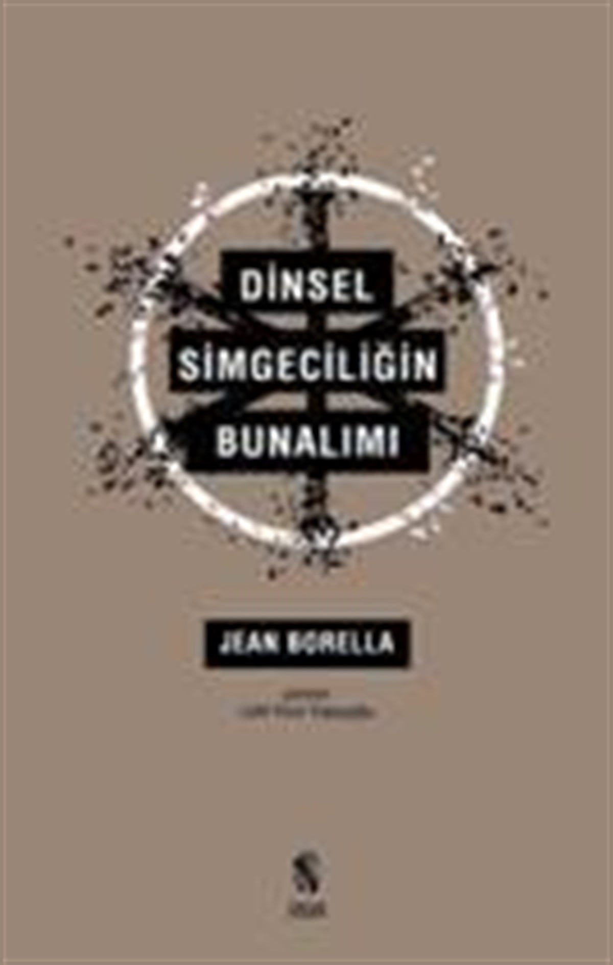 Dinsel Simgeciliğin Bunalımı