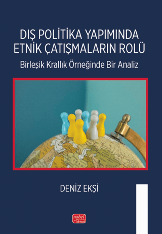 Dış Politika Yapımında Etnik Çatışmaların Rolü