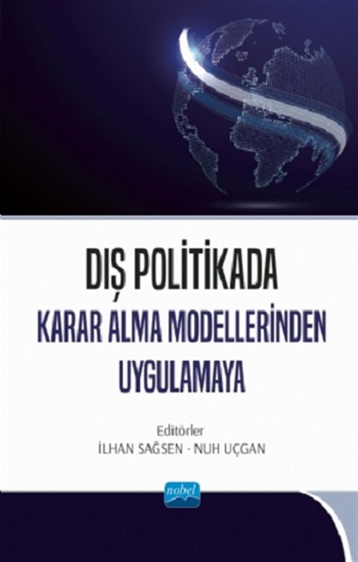 Dış Politikada Karar Alma Modellerinden Uygulamaya