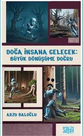 Doğa İnsana Gelecek Büyük Dönüşüme Doğru