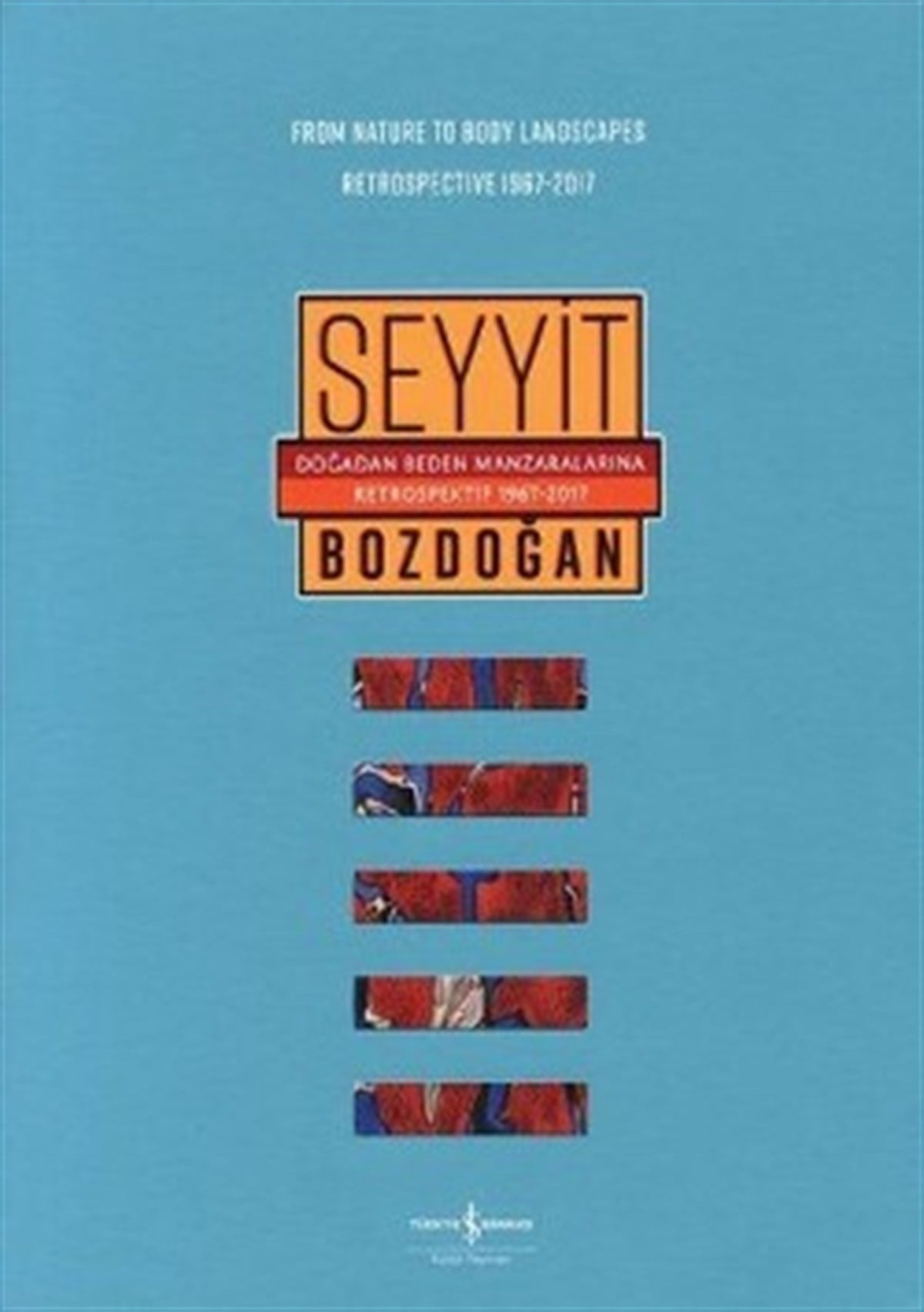 Doğadan Beden Manzaralarına Retrospektif 1967-2017